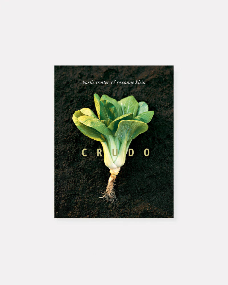 Book Crudo by Charlie Trotter, Roxanne Klein