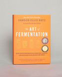 The Art of Fermentation Book by Sandor Ellix Katz