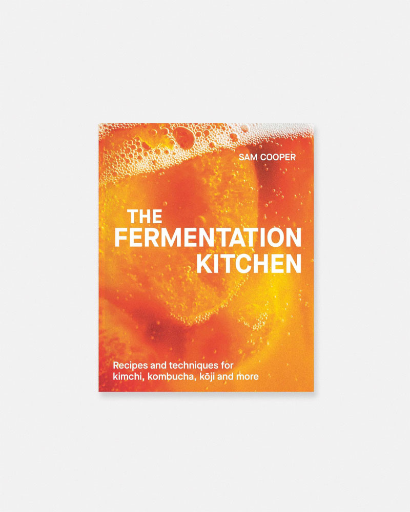 The Fermentation Kitchen Book by Sam Cooper
