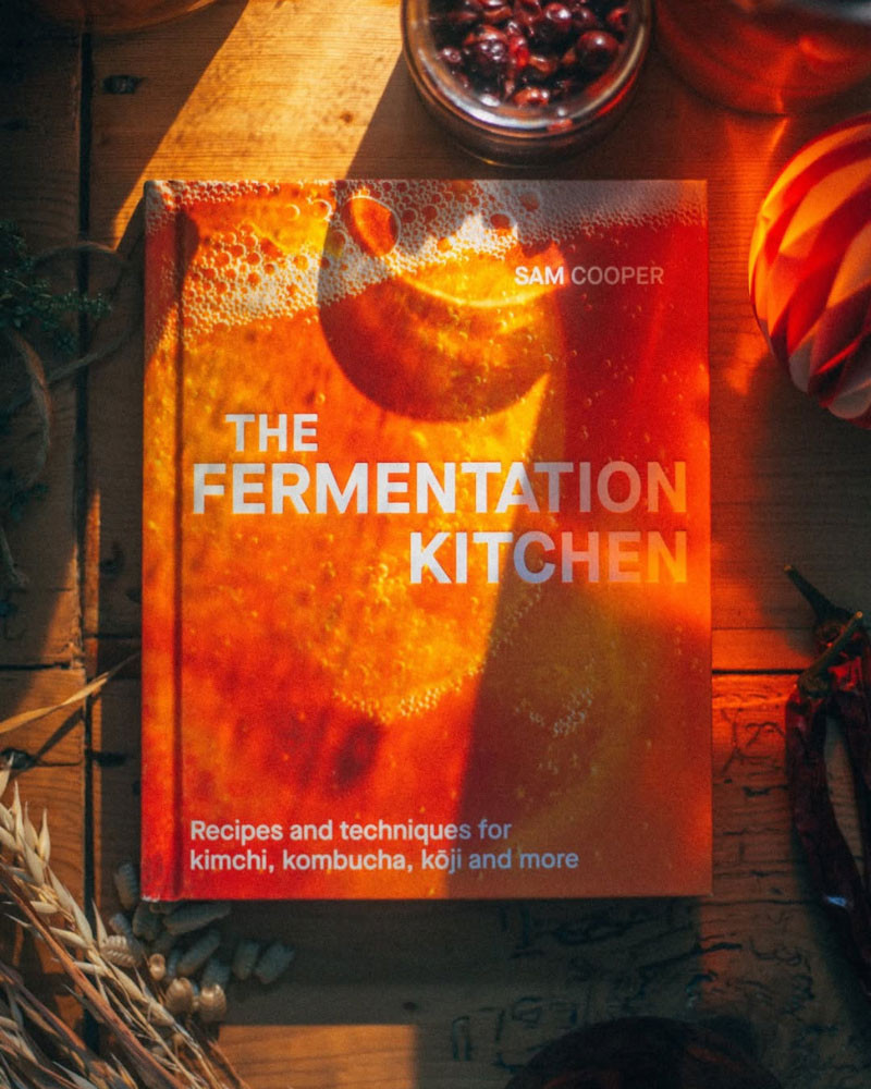 The Fermentation Kitchen Book by Sam Cooper