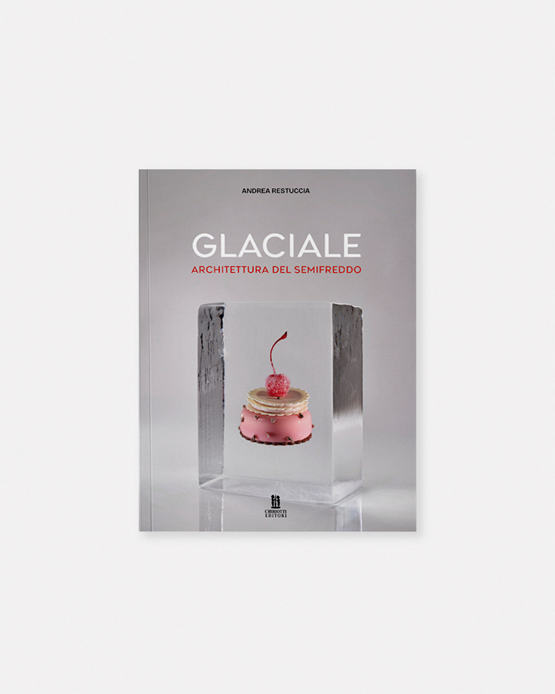 Book Glaciale: Architettura del Semifreddo by Andrea Restuccia