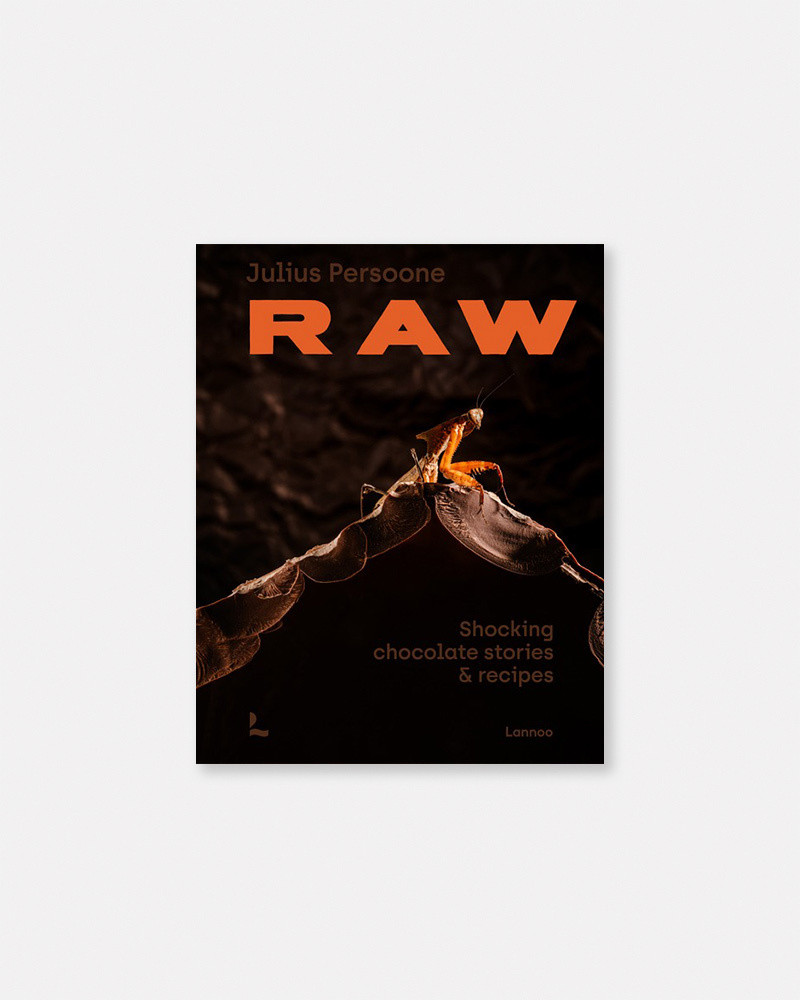 Book Raw: Shocking Chocolate Stories & Recipes by Julius Persoone