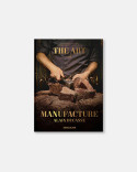 The Art of Manufacture Book by Alain Ducasse