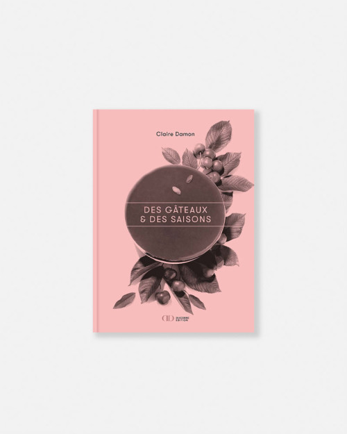 Des gâteaux et des saisons de Claire Damon