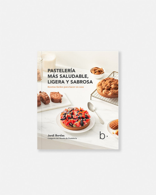 Libro pastelería más saludable, ligera y sabrosa de Jordi Bordas