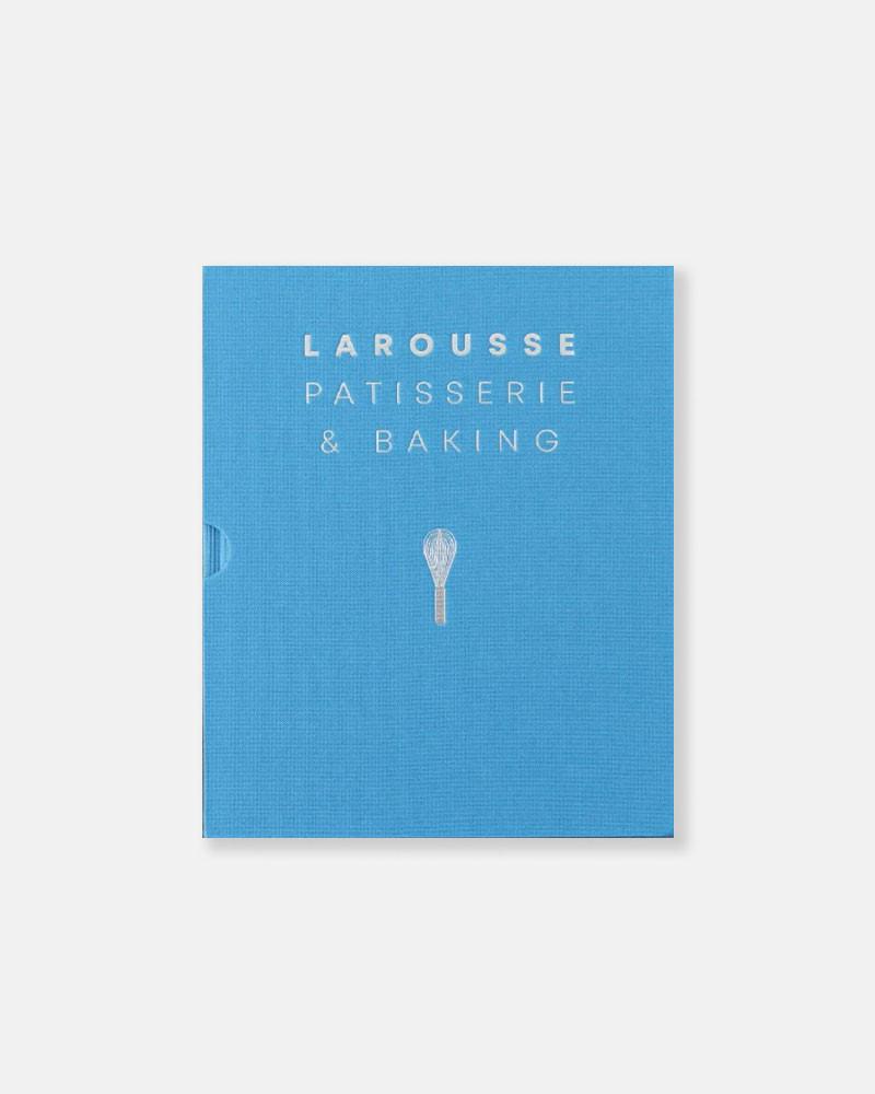 Larousse Patisserie and Baking
