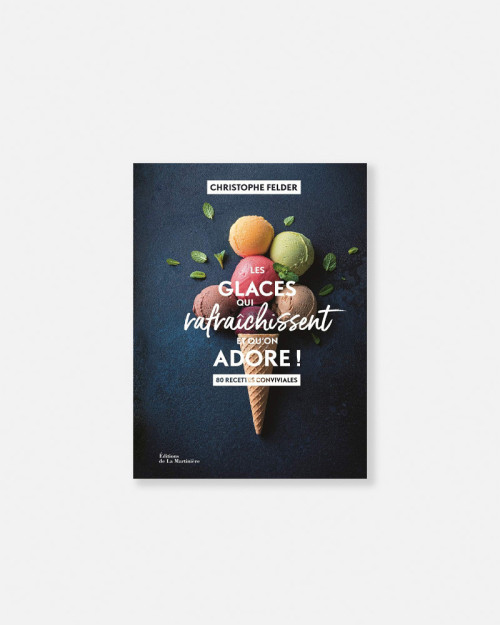 Livre Glaces Qui rafraichissent et quón adore! de Christophe Felder