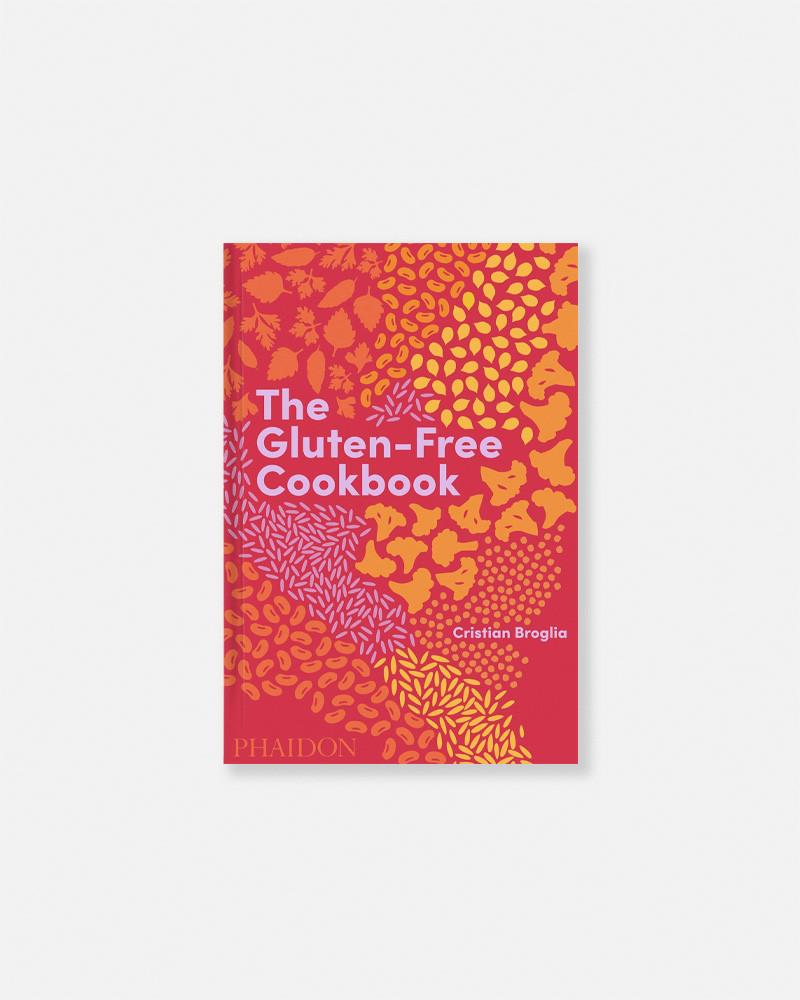 The Gluten Free-Cookbook by Cristian Broglia
