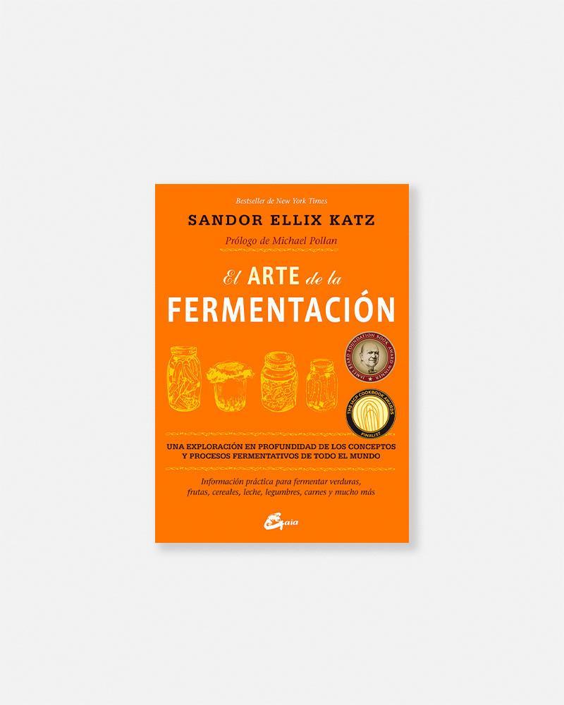 The Art of Fermentation Book by Sandor Ellix Katz