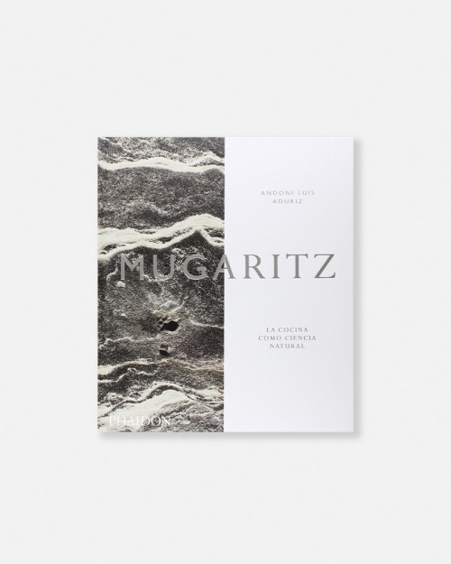 Mugaritz. A natural science of cooking
