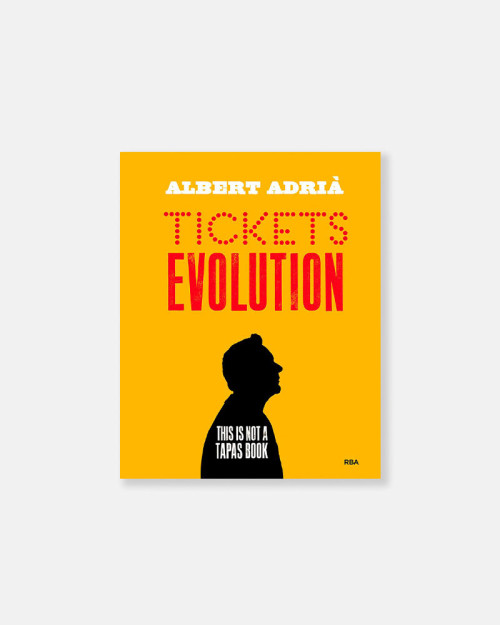 Tickets Evolution, by Albert Adrià. Buy the book!