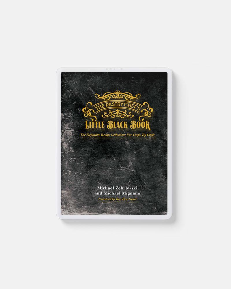 Ebook - The Pastry Chef’s Little Black Book (Volume 1)