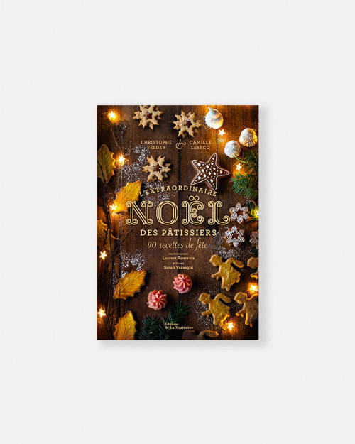 L'Extraordinaire Noël des pâtissiers livre de Christophe Felder & Camille Lesecq