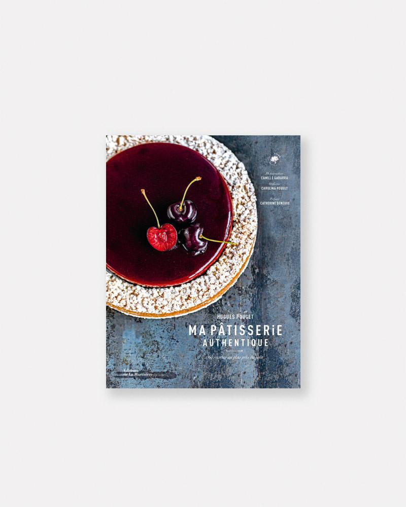 Ma pâtisserie authentique livre de Hugues Pouget
