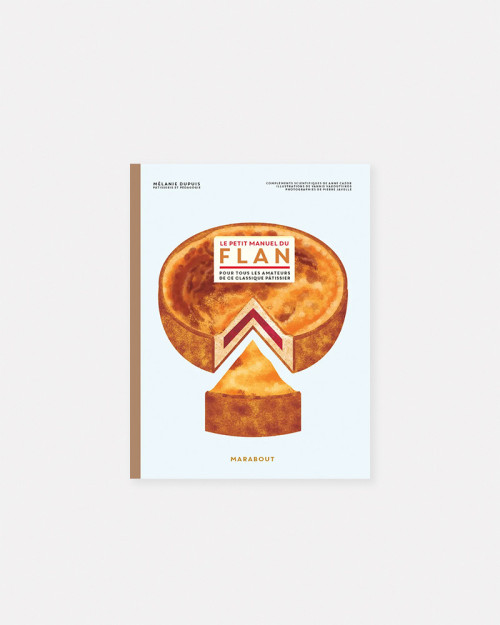 Le Petit Manuel Du Flan de Mélanie Dupuis