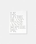 Le Livre Blanc d'Anne Sophie Pic book