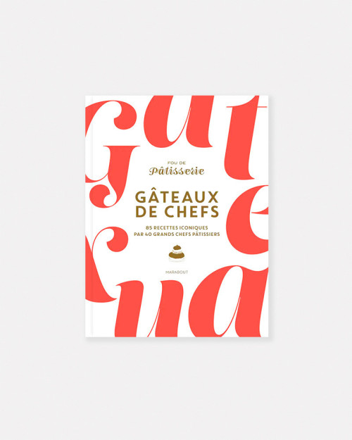 Gâteaux de Chefs livre de Fou de Pâtisserie