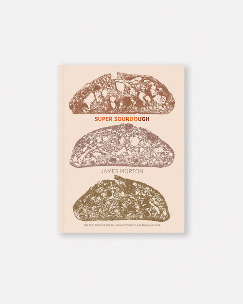 Libro Súper Masa Madre: Guía infalible para elaborar panes exquisitos en casa de James Morton