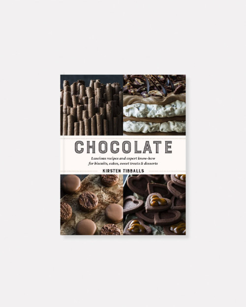 Chocolate: Luscious recipes and expert know-how for biscuits, cakes, sweet treats and desserts by Kirsten Tibballs